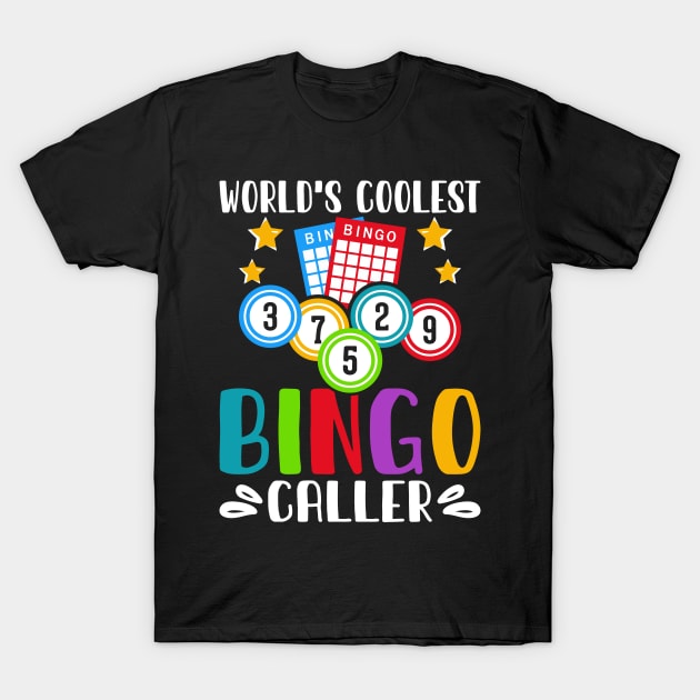 World's Coolest Bingo Caller T shirt For Women T-Shirt by Xamgi